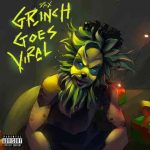 دانلود آهنگ Dax به نام GRINCH GOES VIRAL