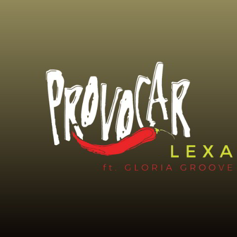 دانلود آهنگ Lexa & Gloria Groove به نام Provocar