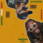 دانلود آهنگ Alexcis, Snow Tha Product & T-Pain به نام Until the Day (Remix)