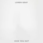 دانلود آهنگ Loren Gray به نام Kick You Out
