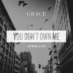 دانلود آهنگ SAYGRACE ft. G-Eazy به نام You Don’t Own Me