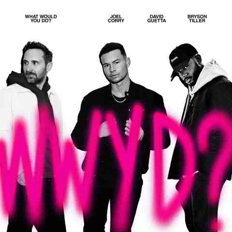 دانلود آهنگ Joel Corry, David Guetta & Bryson Tiller به نام What Would You Do?