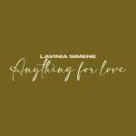 دانلود آهنگ Lavinia Simene به نام Anything for love