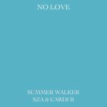 دانلود آهنگ Summer Walker, SZA & Cardi B به نام No Love (Extended Version)