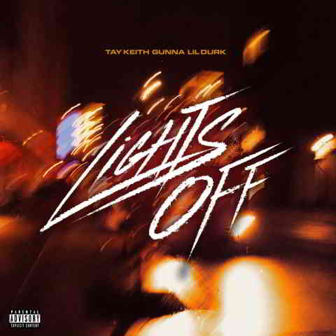 دانلود آهنگ Tay Keith ft. Gunna & Lil Durk به نام Lights Off