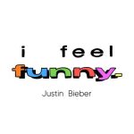 دانلود آهنگ Justin Bieber به نام I Feel Funny