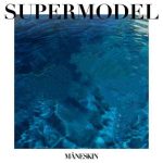 دانلود آهنگ Måneskin به نام SUPERMODEL