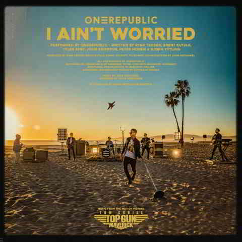 دانلود آهنگ OneRepublic به نام I Ain’t Worried