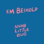 دانلود آهنگ Em Beihold به نام Numb Little Bug