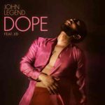 دانلود آهنگ John Legend ft. JID به نام Dope