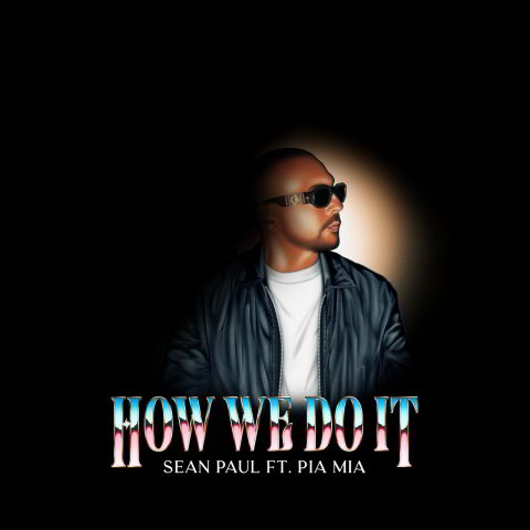 دانلود آهنگ Sean Paul ft. Pia Mia به نام How We Do It