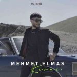 دانلود آهنگ Mehmet Elmas به نام Kiracı