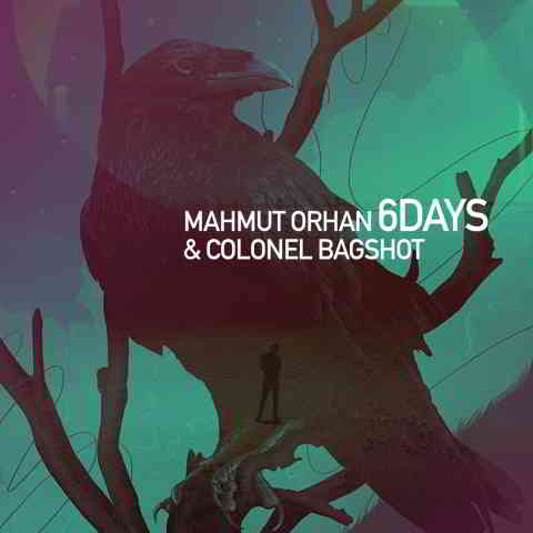 دانلود آهنگ Mahmut Orhan & Colonel Bagshot به نام 6 Days