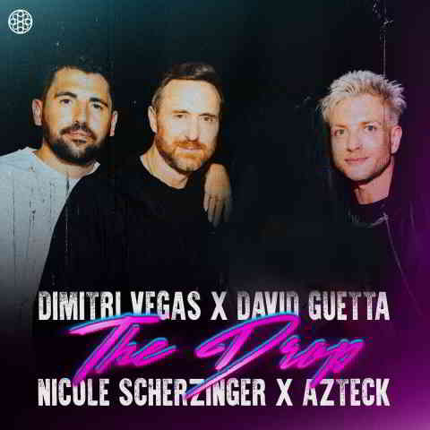 دانلود آهنگ Dimitri Vegas, David Guetta & Nicole Scherzinger به نام The Drop