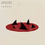 دانلود آهنگ Imagine Dragons به نام Sharks