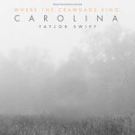 دانلود آهنگ Taylor Swift به نام Carolina (“Where The Crawdads Sing” – Video Edition)