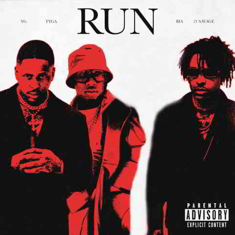 دانلود آهنگ YG, Tyga & 21 Savage به نام Run