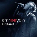 دانلود آهنگ Emre Aydin به نام Kırlangıç