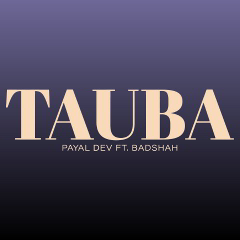 دانلود آهنگ Payal Dev ft. Badshah به نام Tauba