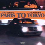 دانلود آهنگ Fivio Foreign & The Kid LAROI. به نام Paris to Tokyo