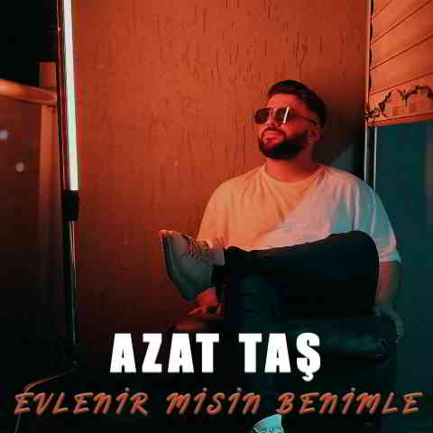 دانلود آهنگ Azat Taş به نام Evlenir Misin Benimle