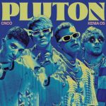 دانلود آهنگ CNCO & Kenia OS به نام Plutón