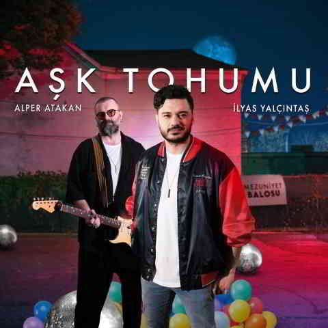 دانلود آهنگ Alper Atakan & İlyas Yalçıntaş به نام Aşk Tohumu