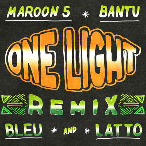 دانلود آهنگ Bantu, Maroon 5 & Latto به نام One Light (Remix)