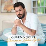 دانلود آهنگ Güven Yüreyi به نام Dönemem Daha Geri