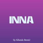 دانلود آهنگ Inna به نام Up (Ghenda Remix)