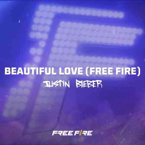 دانلود آهنگ Justin Bieber به نام Beautiful Love (Free Fire)
