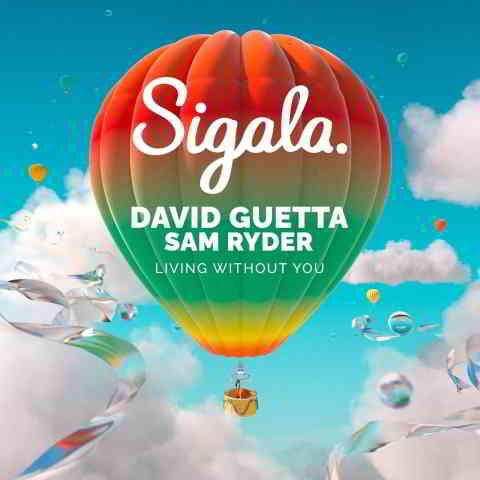 دانلود آهنگ Sigala, David Guetta & Sam Ryder به نام Living Without You