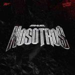 دانلود آهنگ Anuel AA به نام Nosotros