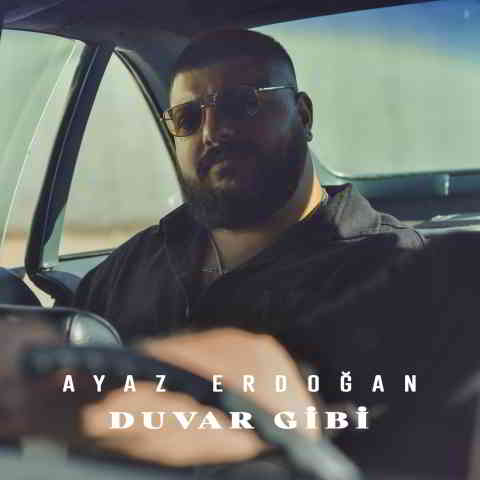 دانلود آهنگ Ayaz Erdoğan به نام Duvar Gibi