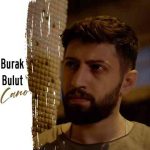 دانلود آهنگ Burak Bulut به نام Cano