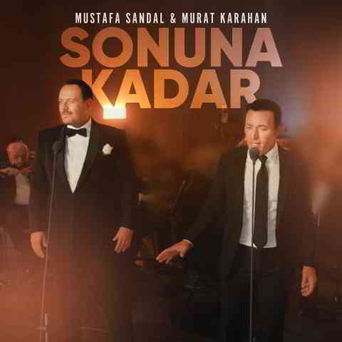 دانلود آهنگ Mustafa Sandal & Murat Karahan به نام Sonuna Kadar