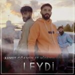 دانلود آهنگ Ahmet Gökmen ft. Hüseyin Gökmen به نام Leydi