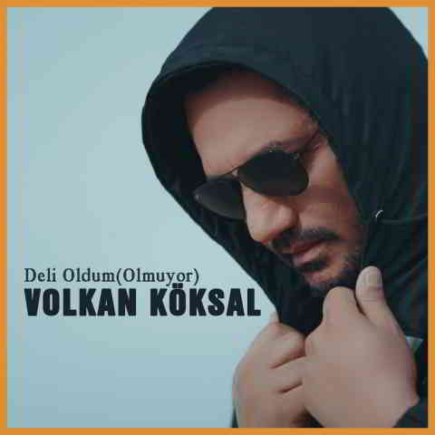 دانلود آهنگ Volkan Köksal به نام Deli Oldum (Olmuyor)