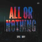 دانلود آهنگ HRVY & Topic به نام All Or Nothing