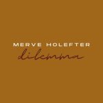 دانلود آهنگ Merve Holefter به نام Dilemma