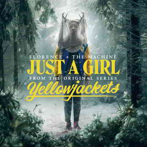 دانلود آهنگ Florence + the Machine به نام Just A Girl (From The Original Series “Yellowjackets”)