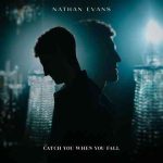 دانلود آهنگ Nathan Evans به نام Catch You When You Fall