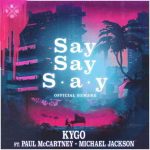 دانلود آهنگ Kygo به نام Say Say Say