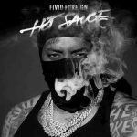دانلود آهنگ Fivio Foreign به نام Hot Sauce