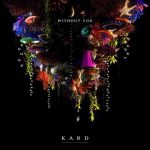 دانلود آهنگ KARD به نام Without You