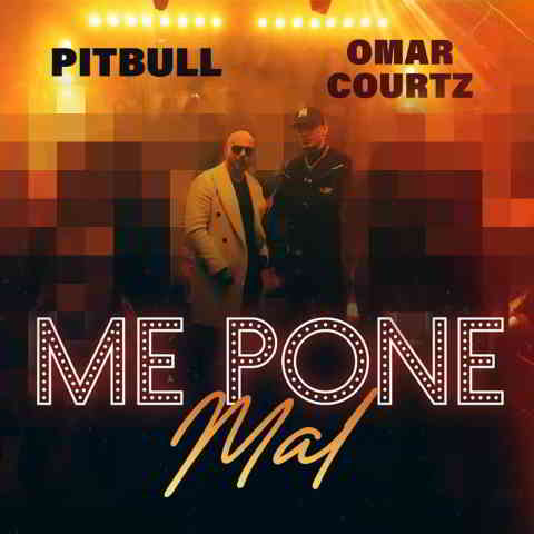 دانلود آهنگ Pitbull & Omar Courtz به نام Me Pone Mal