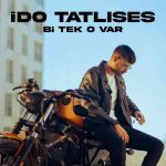 دانلود آهنگ İdo Tatlıses به نام Bi Tek O Var