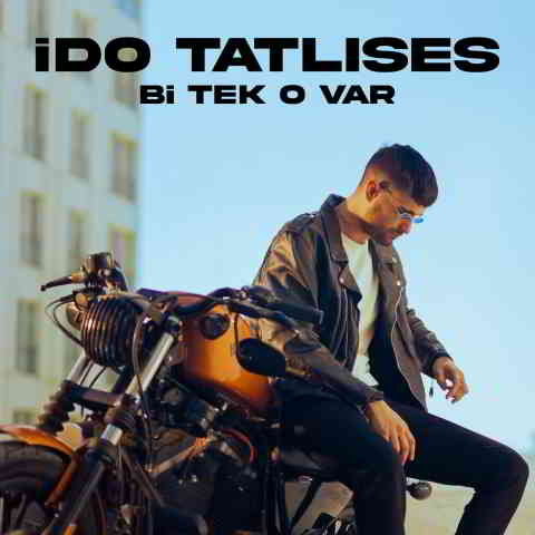 دانلود آهنگ İdo Tatlıses به نام Bi Tek O Var