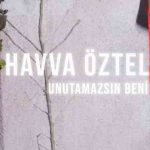 دانلود آهنگ Havva Öztel به نام Unutamazsın Beni