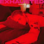 دانلود آهنگ TREVOR DANIEL به نام Exhausted